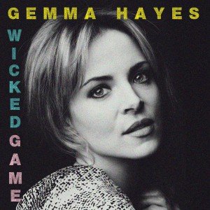 Gemma Hayes — Wicked Game cover artwork
