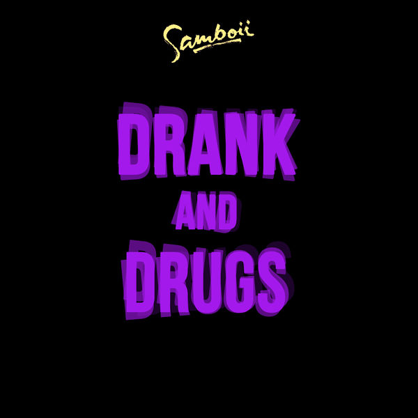 SamBoii ft. featuring Mapei Drank and Drugs cover artwork