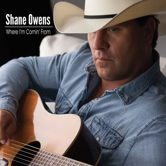 Shane Owens Where I&#039;m Comin&#039; From cover artwork