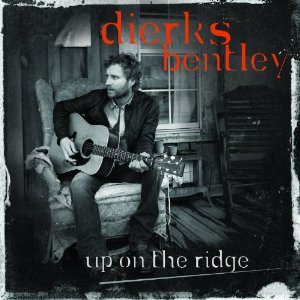 Dierks Bentley Up On The Ridge cover artwork