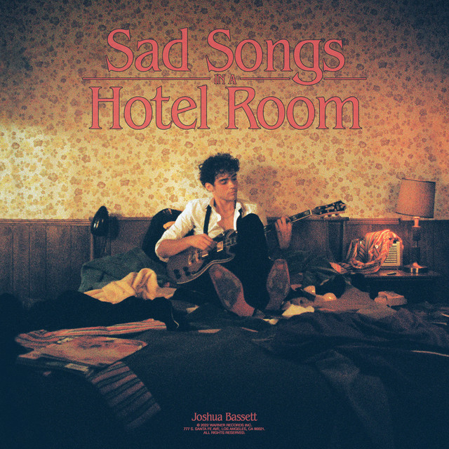 Joshua Bassett — Sad Songs In A Hotel Room cover artwork