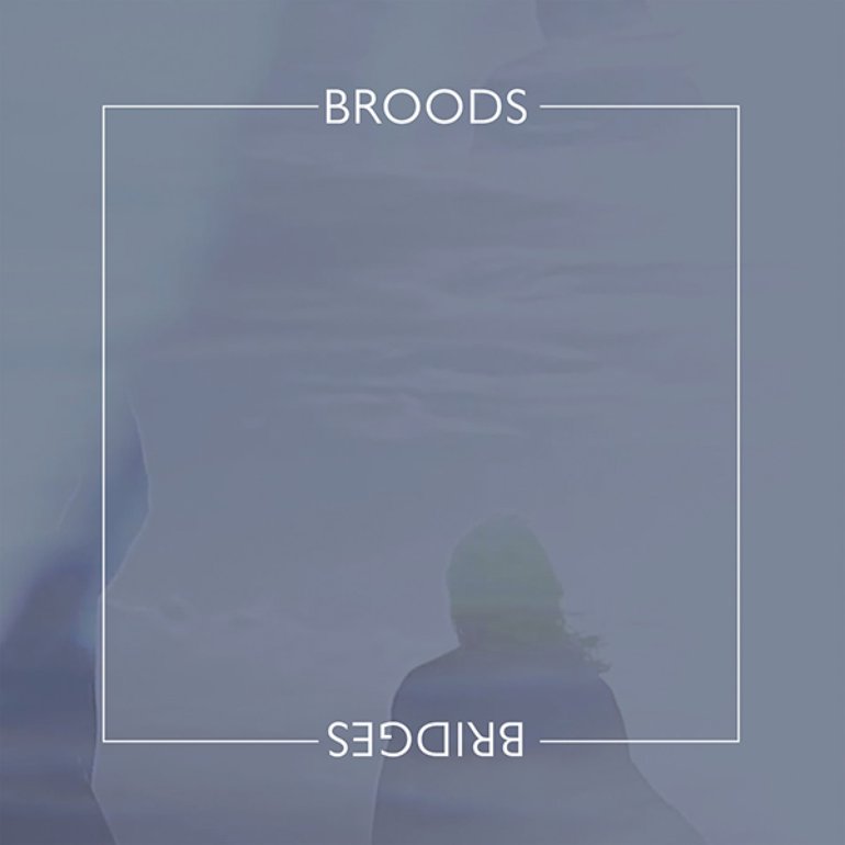 BROODS — Bridges cover artwork
