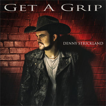 Denny Strickland — Get A Grip cover artwork