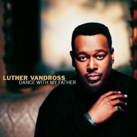 Luther Vandross Dance With My Father cover artwork