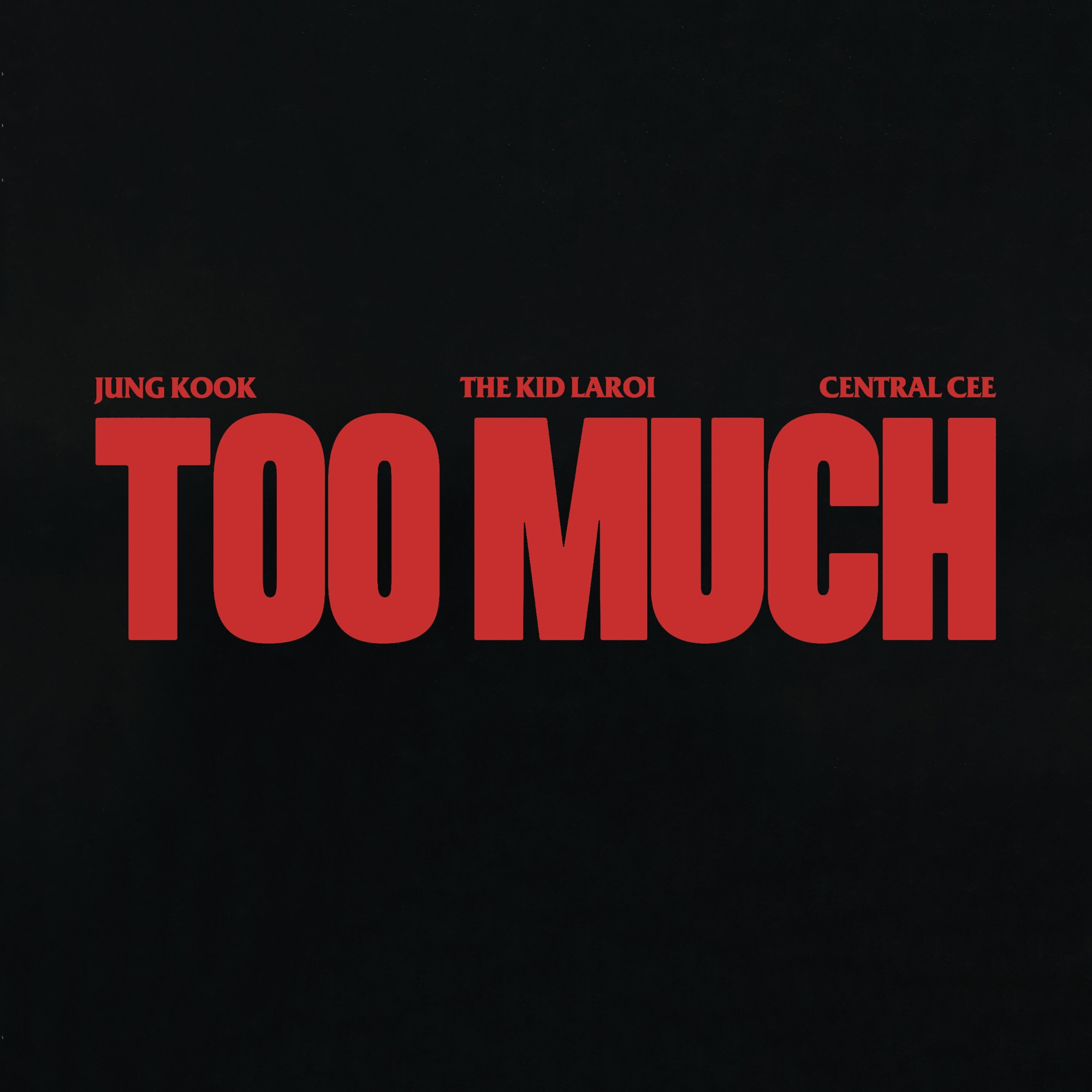 The Kid LAROI, Jung Kook, & Central Cee — TOO MUCH cover artwork