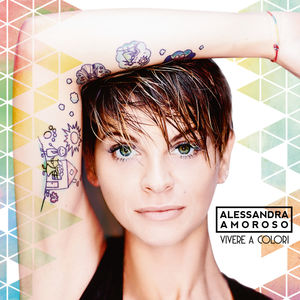 Alessandra Amoroso — Vivere a colori cover artwork