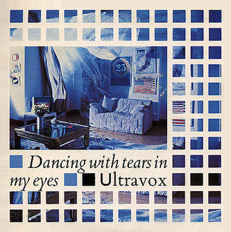 Ultravox — Dancing with Tears in My Eyes cover artwork