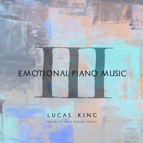 Lucas King Emotional Piano Music III cover artwork