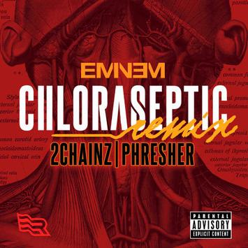 Eminem ft. featuring 2 Chainz & Phresher Chloraseptic (Remix) cover artwork