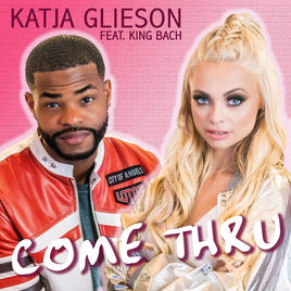 Katja Glieson ft. featuring King Bach Come Thru cover artwork