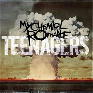 My Chemical Romance — Teenagers cover artwork