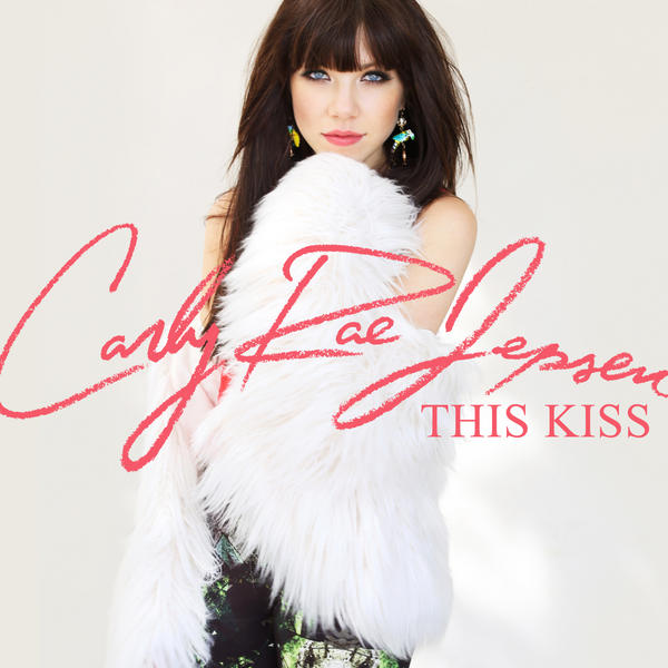 Carly Rae Jepsen — This Kiss cover artwork