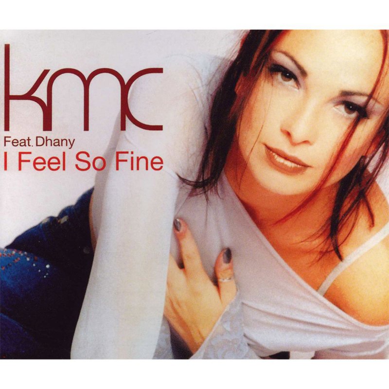 KMC featuring Dhany — I Feel So Fine cover artwork