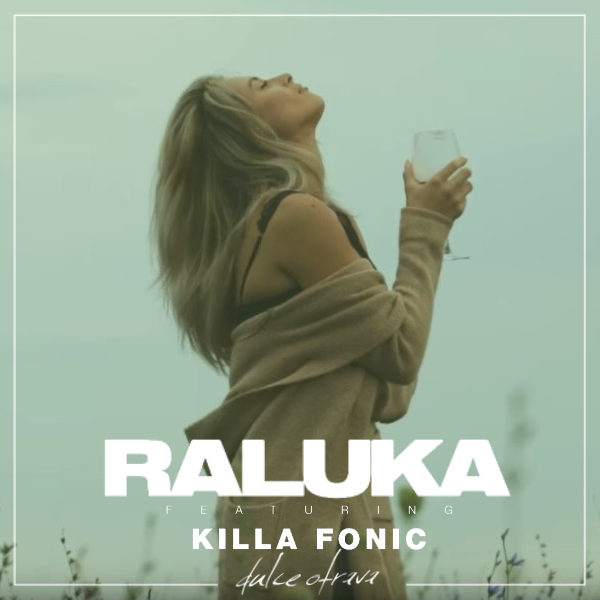 Raluka ft. featuring Killa Fonic Dulce Otrava cover artwork