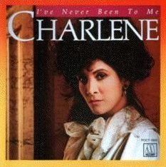 Charlene — I&#039;ve Never Been To Me cover artwork