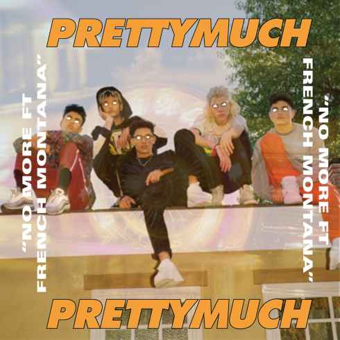 PRETTYMUCH featuring French Montana — No More cover artwork