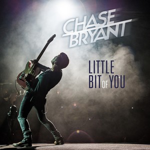 Chase Bryant Little Bit of You cover artwork