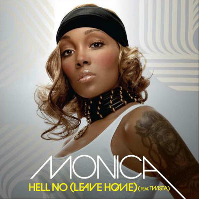Monica ft. featuring Twista Hell No (Leave Home) cover artwork