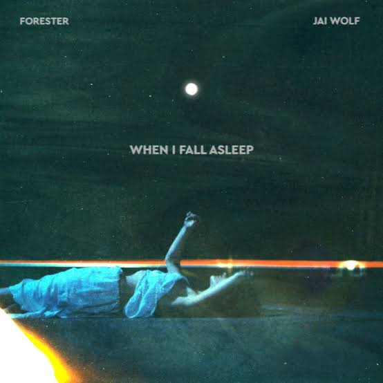 Forester & Jai Wolf — When I Fall Asleep cover artwork