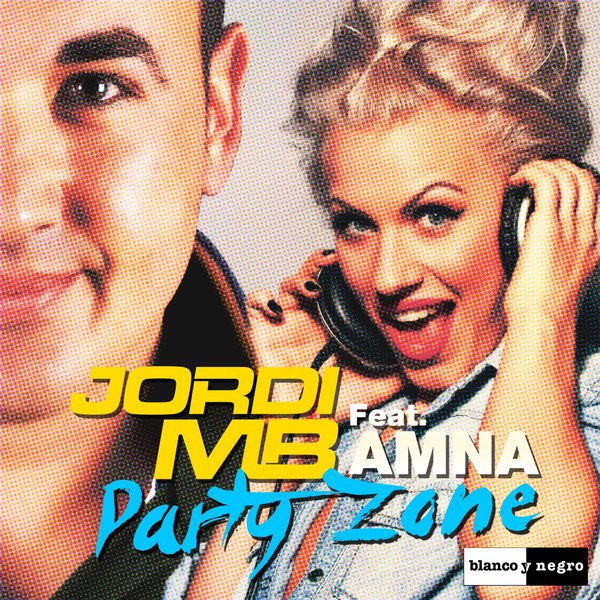 Jordi MB featuring Amna — Party Zone cover artwork