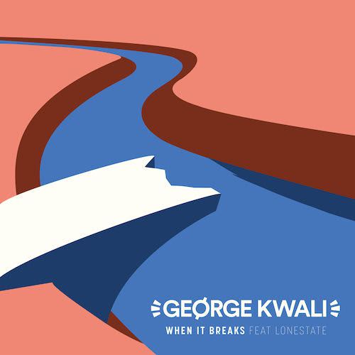 George Kwali featuring Lonestate — When It Breaks cover artwork
