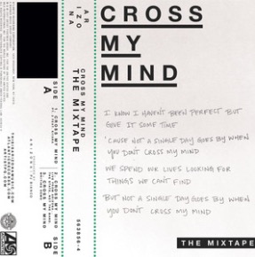 A R I Z O N A Cross My Mind: The Mixtape cover artwork