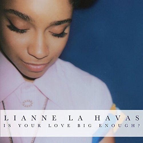 Lianne La Havas Is Your Love Big Enough? cover artwork