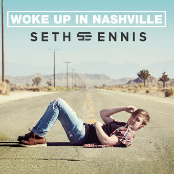 Seth Ennis Woke Up In Nashville cover artwork