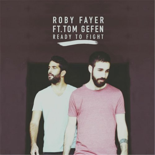 Roby Fayer featuring Tom Gefen — Ready To Fight cover artwork
