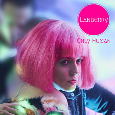 Lanberry — Only Human cover artwork
