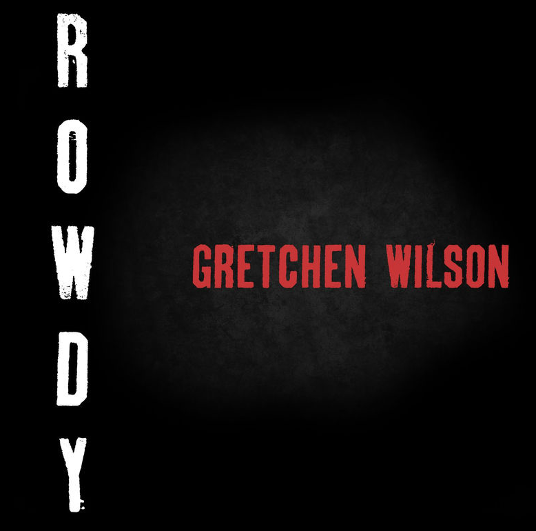 Gretchen Wilson Rowdy cover artwork