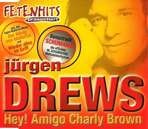 Jürgen Drews — Hey! Amigo Charly Brown cover artwork