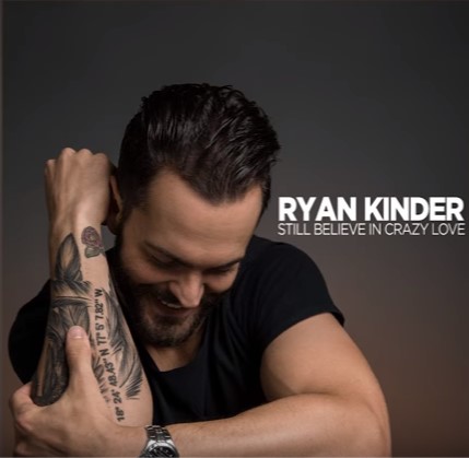 Ryan Kinder — Still Believe In Crazy Love cover artwork