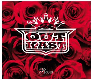 OutKast — Roses cover artwork