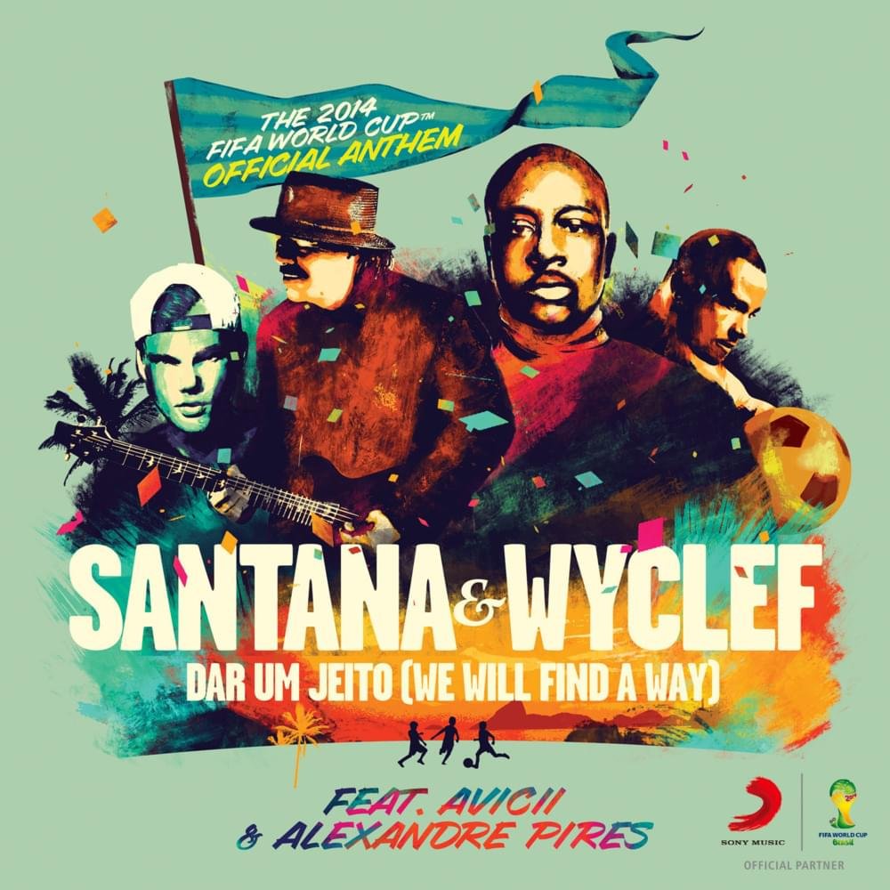 Santana & Wyclef Jean ft. featuring Avicii & Alexandre Pires Dar Um Jeito (We Will Find A Way) cover artwork