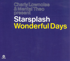 Charly Lownoise & Mental Theo featuring Starsplash — Wonderful Days cover artwork