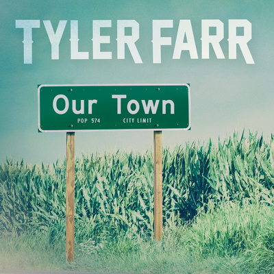 Tyler Farr Our Town cover artwork