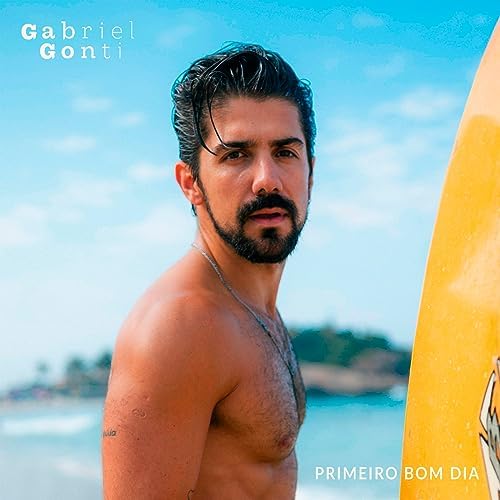 Gabriel Gonti — Primeiro Bom Dia cover artwork