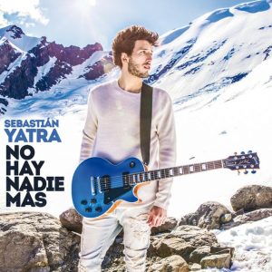 Sebastián Yatra — No Hay Nadie Más cover artwork