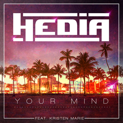 HEDIA featuring Kristen Marie — Your Mind cover artwork