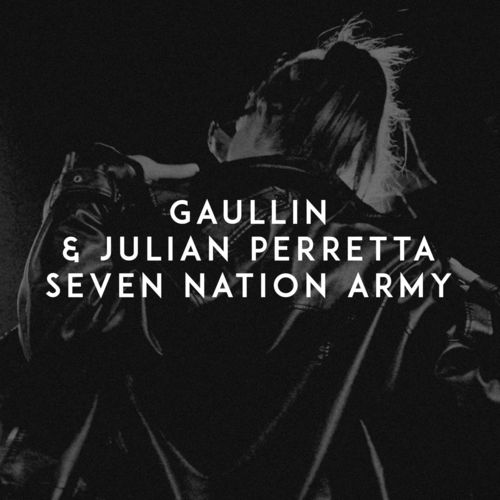 Gaullin & Julian Perretta — Seven Nation Army cover artwork
