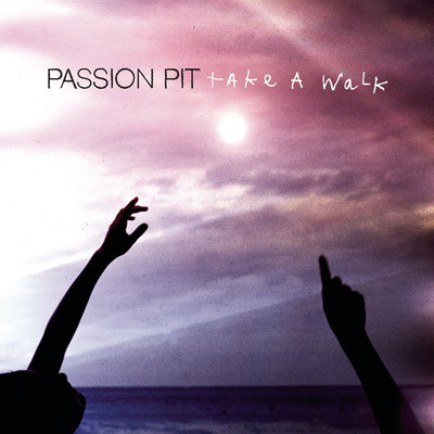 Passion Pit Take A Walk cover artwork