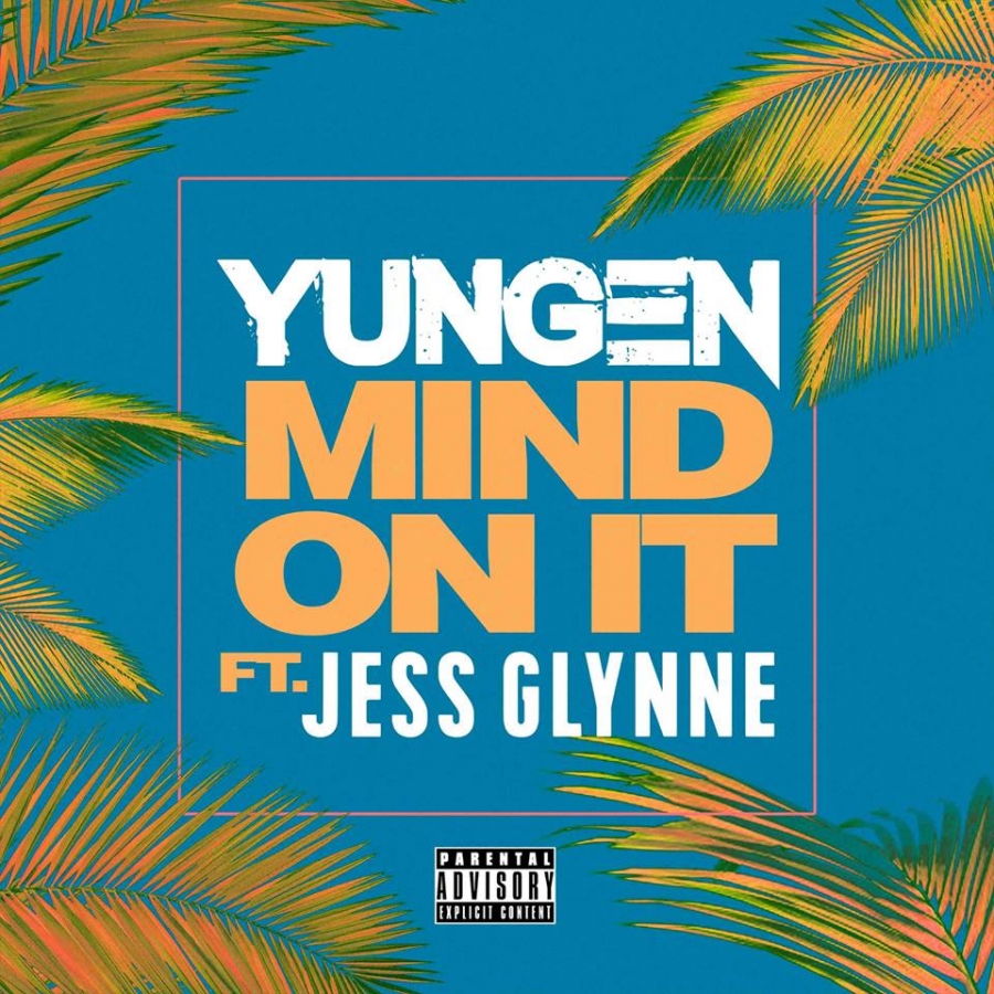 Yungen featuring Jess Glynne — Mind On It cover artwork