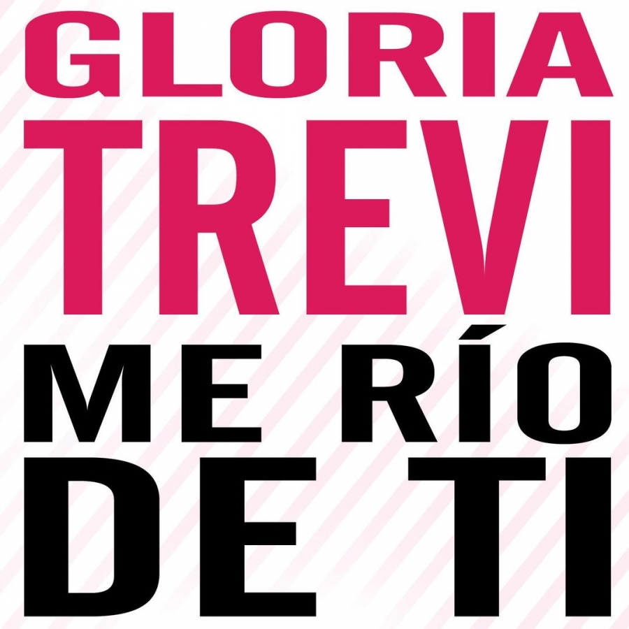 Gloria Trevi — Me Río de Ti cover artwork