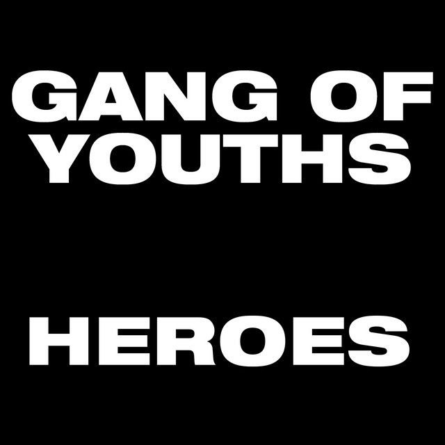 Gang of Youths — Heroes cover artwork