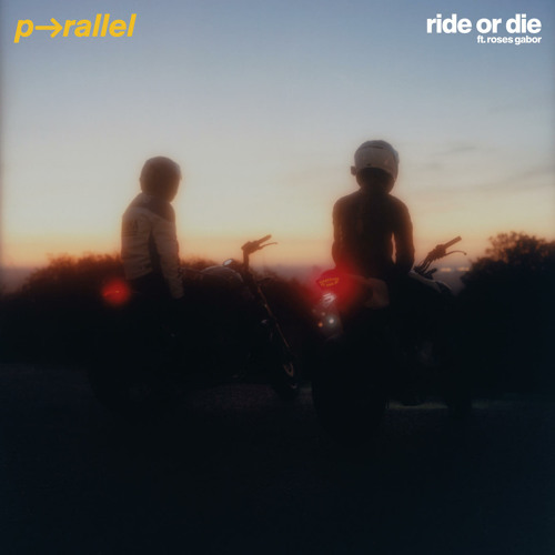 p-rallel featuring Roses Gabor — Ride or Die cover artwork