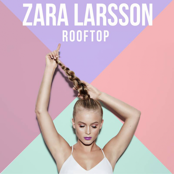 Zara Larsson Rooftop cover artwork