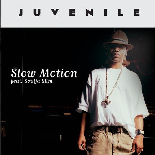 Juvenile ft. featuring Soulja Slim Slow Motion cover artwork