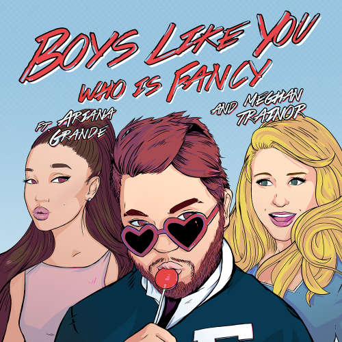Who Is Fancy ft. featuring Meghan Trainor & Ariana Grande Boys Like You cover artwork