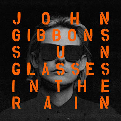John Gibbons ft. featuring AI Sunglasses in the Rain cover artwork